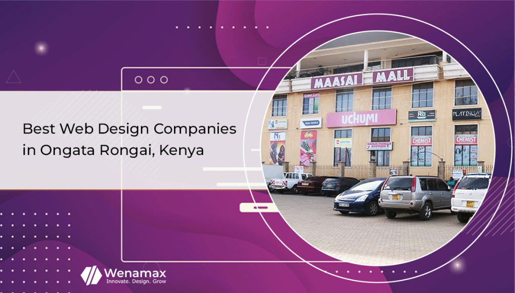 Best Web Design Companies in Ongata Rongai - Wenamax